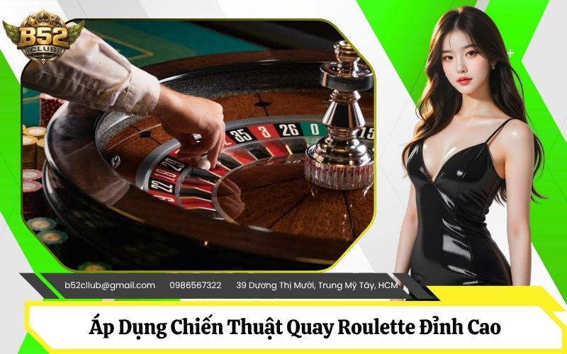 Chiến Thuật Quay Roulette