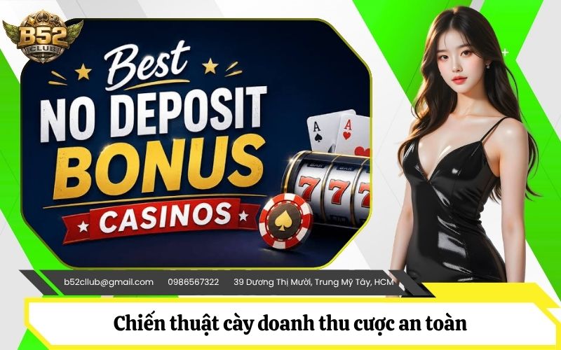Chiến thuật cày doanh thu cược an toàn để luân chuyển dòng tiền