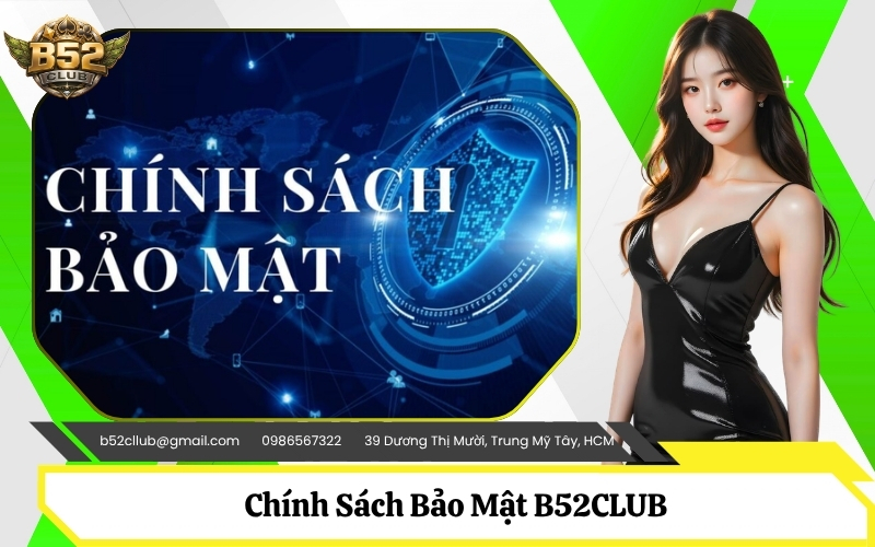 Chính Sách Bảo Mật B52CLUB
