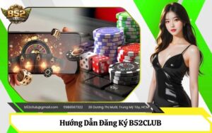 Đăng Ký B52CLUB