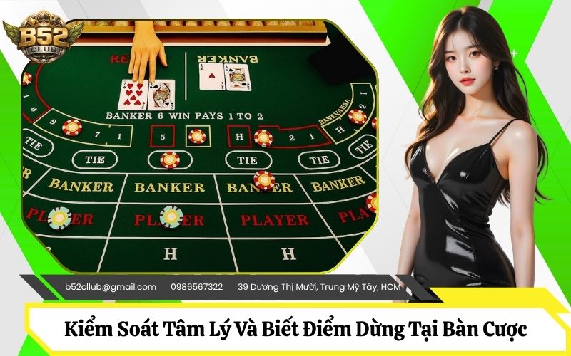Kiểm Soát Tâm Lý Và Biết Điểm Dừng Tại Bàn Cược Đổi Thưởng