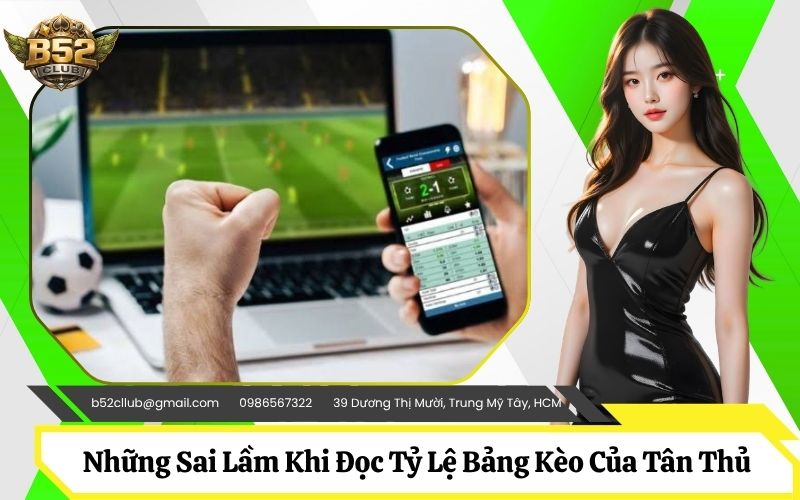 Những Sai Lầm Khi Đọc Tỷ Lệ Bảng Kèo Của Tân Thủ