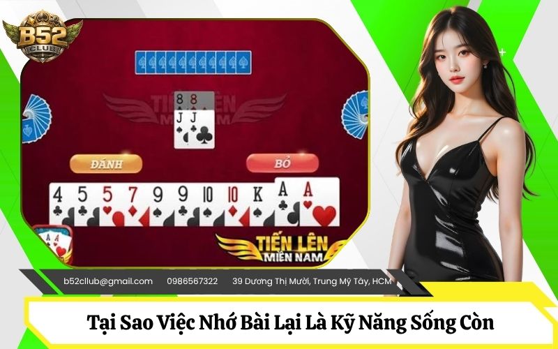 Tại Sao Việc Nhớ Bài Lại Là Kỹ Năng Sống Còn Trong Tiến Lên