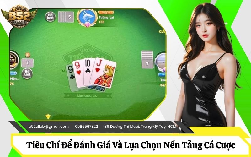 Tiêu Chí Quan Trọng Để Đánh Giá Và Lựa Chọn Nền Tảng Cá Cược