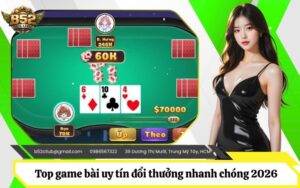 Top game bài uy tín đổi thưởng